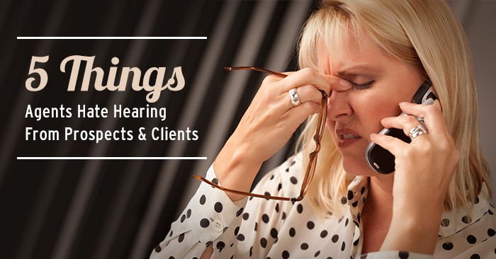 5-things-agents-hate-hearing